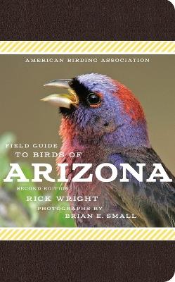 American Birding Association Field Guide to Birds of Arizona: Second Edition - Rick Wright - cover