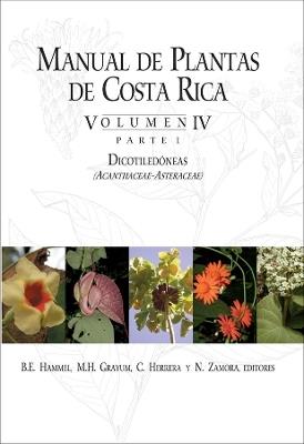 Manual de Plantas de Costa Rica, Volumen IV, Parte 1: Dicotiledóneas (Acanthaceae—Asteraceae) - cover