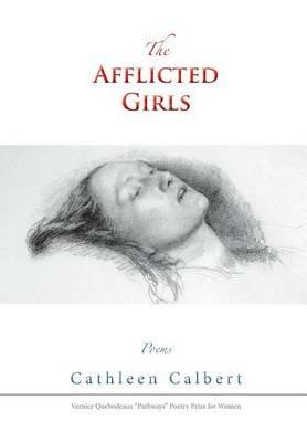 The Afflicted Girls - Cathleen Calbert - cover