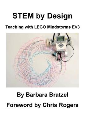 Stem by Design: Teaching with Lego Mindstorms Ev3 - Barbara Bratzel - cover