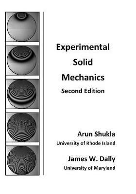 Experimental Solid Mechanics - Arun Shukla,James W Dally - cover