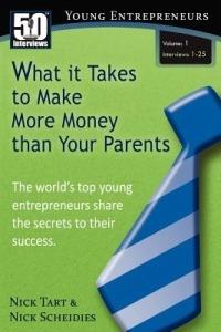 What it Takes to Make More Money than Your Parents (Vol. 1) - Nick Tart,Nick Scheidies - cover