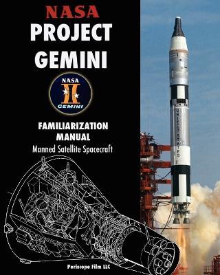 NASA Project Gemini Familiarization Manual Manned Satellite Spacecraft - NASA - cover
