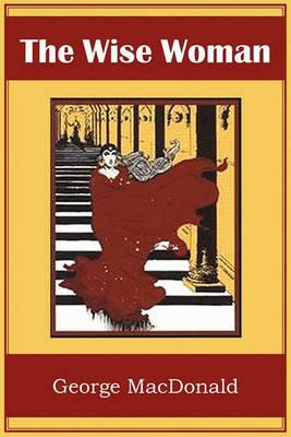 The Wise Woman - George MacDonald - cover
