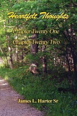 Heartfelt Thoughts - Chapters Twenty-One and Twenty-Two - James L Harter - cover