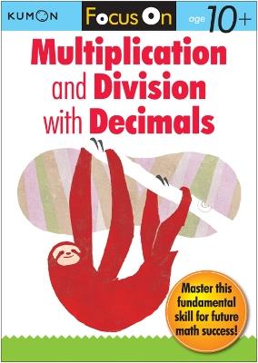 Focus On Multiplication And Division With Decimals - Kumon - cover