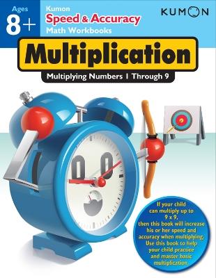 Speed and Accuracy: Multiplication - Kumon - cover