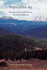 Population 85: The Story of a Small town in Northern California