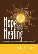 Hope and Healing: A Dialogue on Ways to Recover from Trumpism and Covid-19