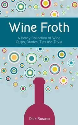 Wine Froth - Dick Rosano - cover