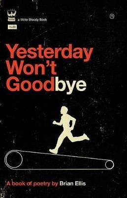 Yesterday Won't Goodbye - Brian Ellis - cover