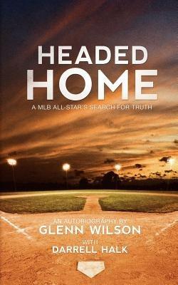 Headed Home - Glenn Wilson,Darrell Halk - cover