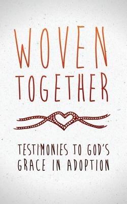 Woven Together: Testimonies to God's Grace in Adoption - Funding Hope - cover