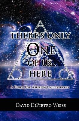 There's Only One of Us Here - David Dipietro Weiss - cover