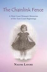 The Chainlink Fence: A West Coast Woman's Memories of Her East Coast Beginnings