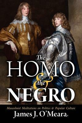 The Homo and the Negro - James J O'Meara - cover