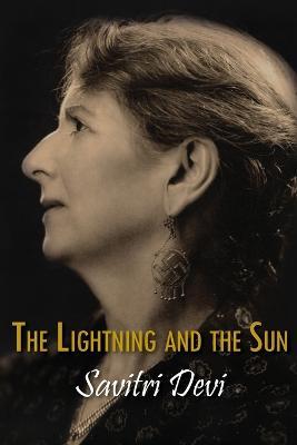 The Lightning and the Sun - Savitri Devi - cover