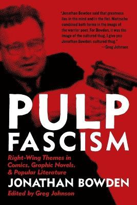 Pulp Fascism - Jonathan Et Bowden - cover