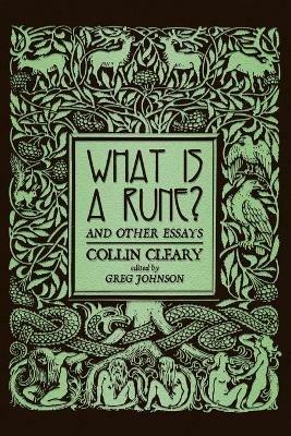 What is a Rune? and Other Essays - Collin Cleary - cover