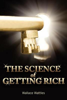 The Science of Getting Rich - Wallace D Wattles - cover