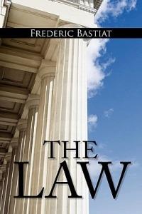 The Law: The Classic Blueprint For A Free Society - Frederic Bastiat - cover