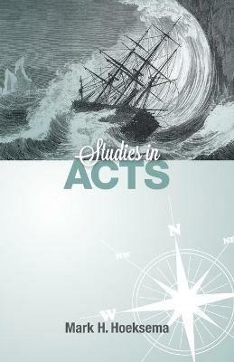 Studies in Acts - Mark H Hoeksema - cover