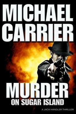 Murder on Sugar Island: Kill or die quickly on this mysterious northern island - Michael Carrier - cover