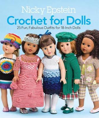 Nicky Epstein Crochet for Dolls: 25 Fun, Fabulous Outfits for 18-Inch Dolls - Nicky Epstein - cover
