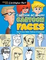 Cartoon Faces: How to Draw Heads, Features & Expressions