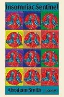 Insomniac Sentinel - Abraham Smith - cover