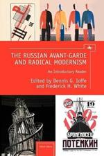 The Russian Avant-Garde and Radical Modernism: An Introductory Reader