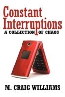 Constant Interruptions: A Collection of Chaos
