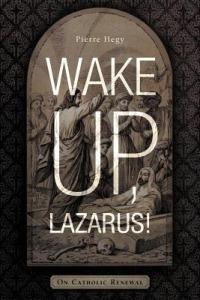 Wake Up, Lazarus!: On Catholic Renewal - Pierre Hegy - cover