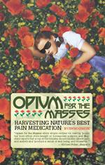 Opium for the Masses
