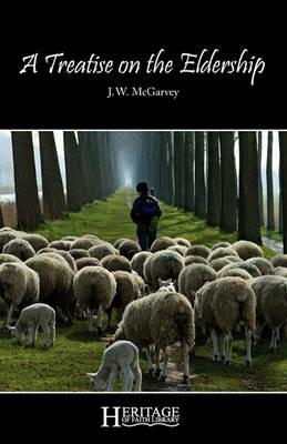 A Treatise on the Eldership - J W McGarvey - cover
