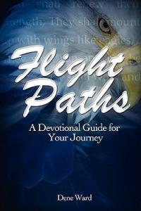 Flight Paths: A Devotional Guide for Your Journey - Dene Ward - cover