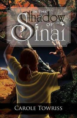 In the Shadow of Sinai - Carole Towriss - cover