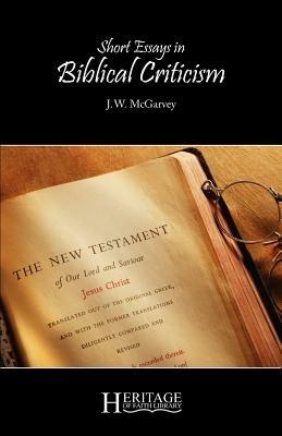 Short Essays in Biblical Criticism - J W McGarvey - cover