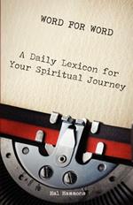 Word for Word: A Daily Lexicon for Your Spiritual Journey