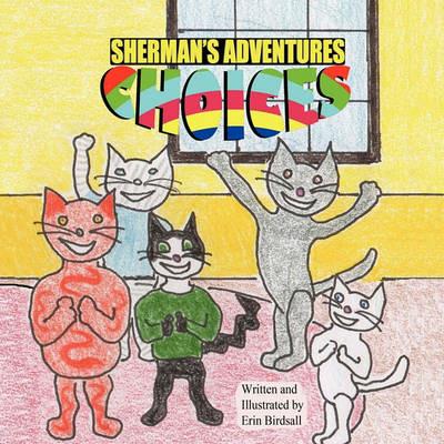 Sherman's Adventures: Choices