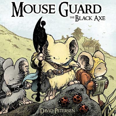 Mouse Guard Volume 3: The Black Axe - David Petersen - cover