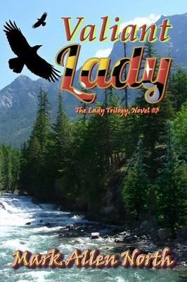 Valiant Lady: Novel #3 - Mark Allen North - cover