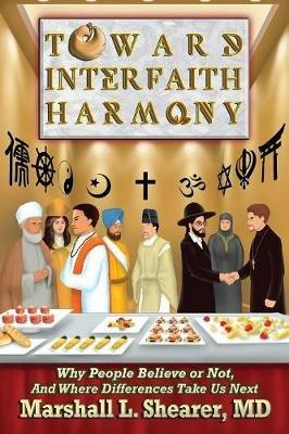 Toward Interfaith Harmony - Marshall L Shearer - cover
