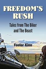 Freedom's Rush: Tales from the Biker and the Beast