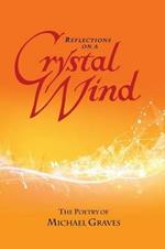 Reflections on a Crystal Wind