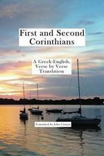 1 and 2 Corinthians: A Greek-English, Verse by Verse Translation