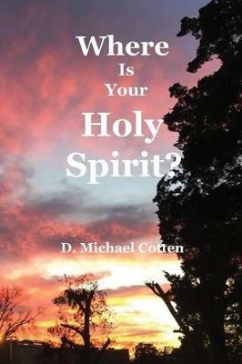 Where Is Your Holy Spirit? - Michael Cotten - cover