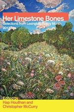 Her Limestone Bones: Selections from Lexington Poetry Month 2013