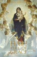 Hail! Full of Grace: Simple Thoughts on the Rosary - Mother Mary Loyola - cover