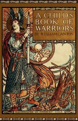 A Child's Book of Warriors - William Canton - cover